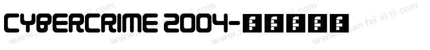Cybercrime 2004字体转换